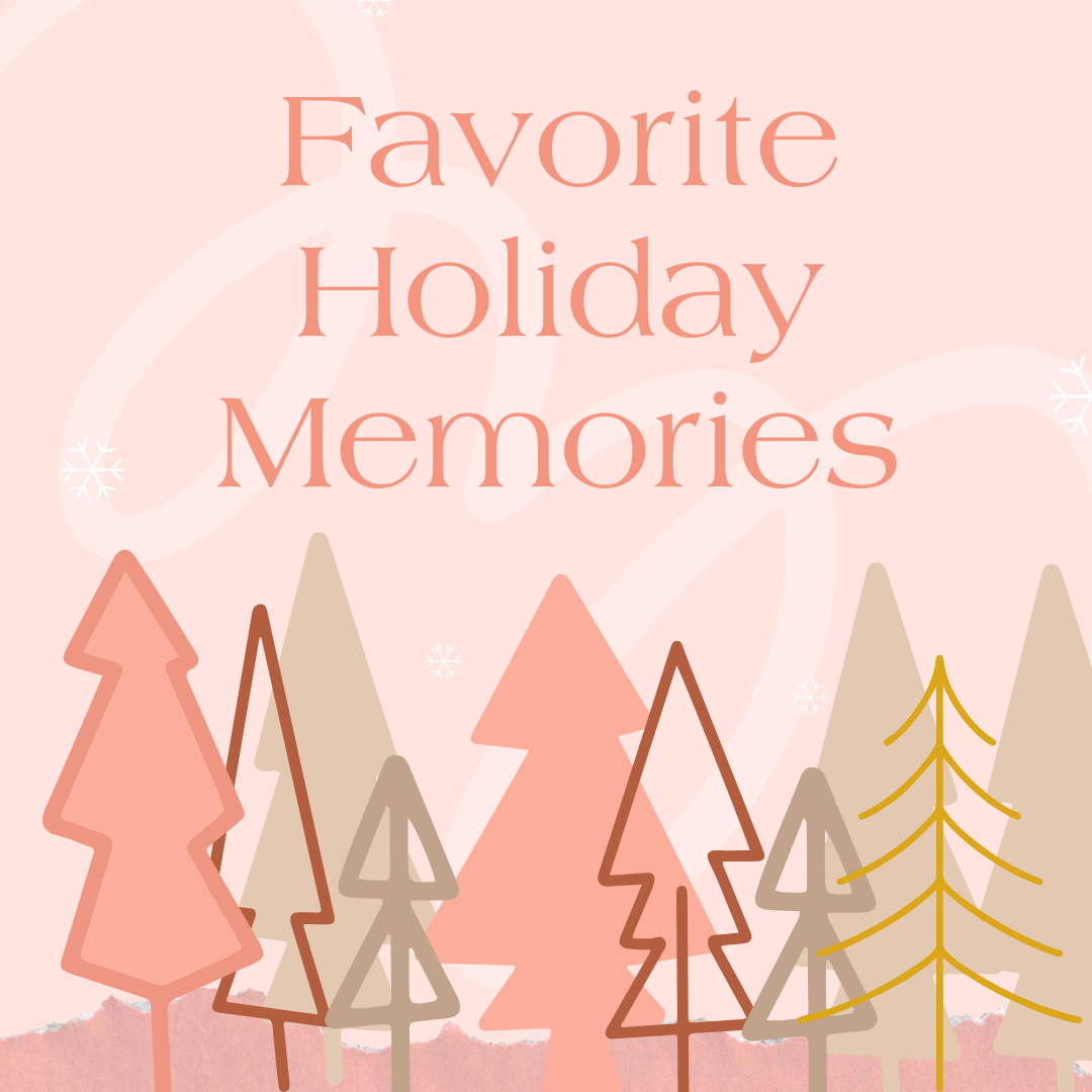 Favorite Holiday Memories